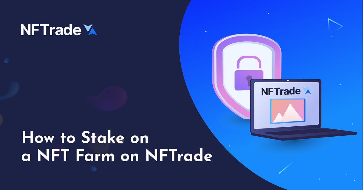 How to Stake on a NFT Farm on NFTrade