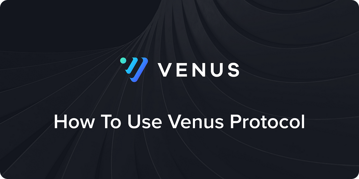 How To Use Venus Protocol