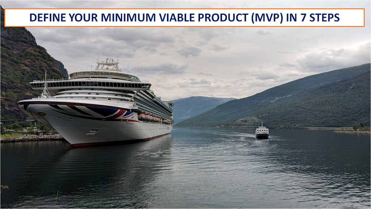 MVP Demystified | A Seven-step Guide to help you define your Minimum