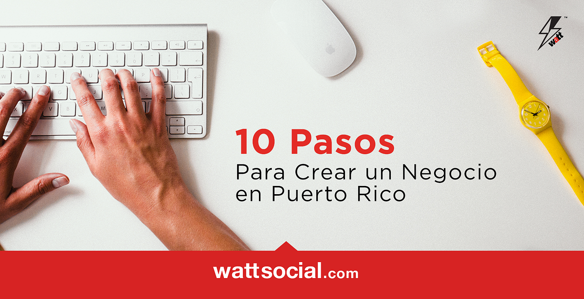 10 Pasos para Crear un Negocio en Puerto Rico | by Wilmer Jobeth Fernández  | Medium
