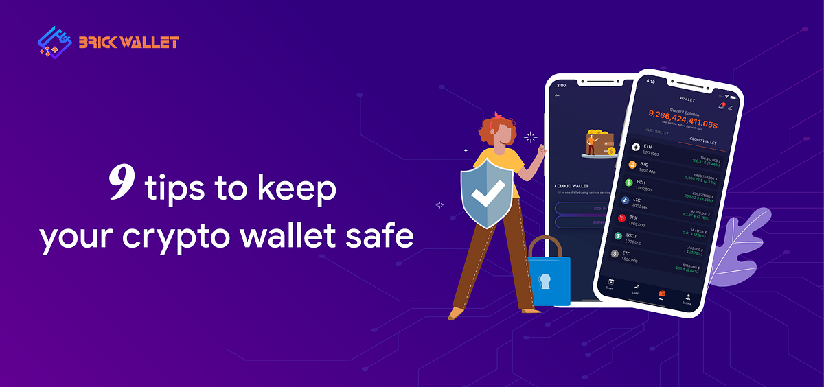 9 tips to keep your wallet safe!. The cryptocurrency market is growing