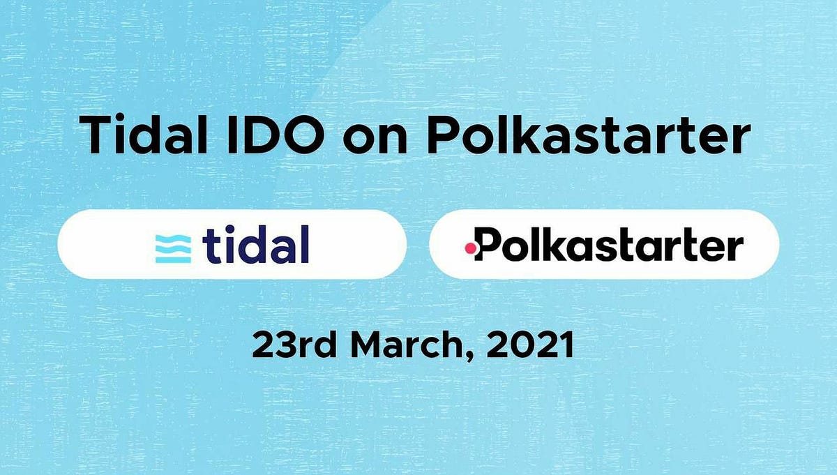 Launching Tidal IDO on Polkastarter this March 23rd