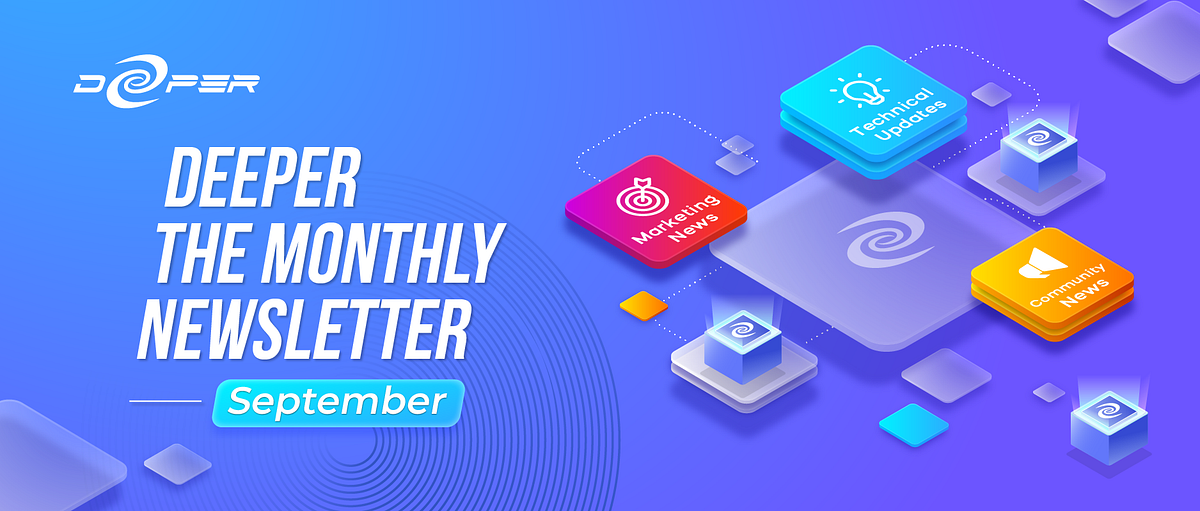 Deeper Network Monthly Newsletter: 2022/9/1–2022/9/30