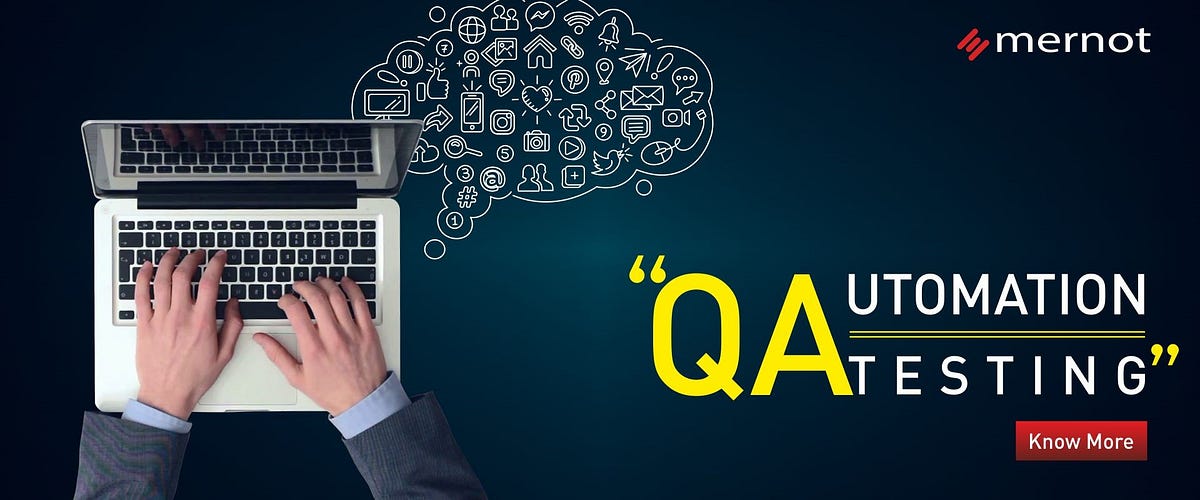 QA Automation. Quality automatons (QA) and testing for… by Mernot Inc