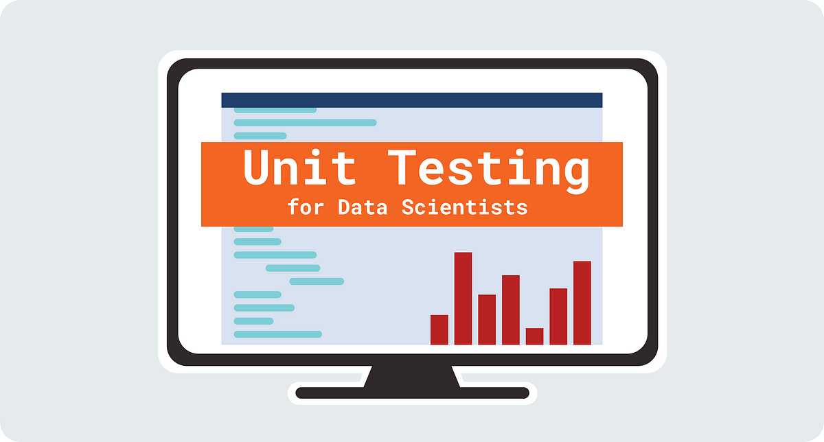 Unit Testing for Data Scientists