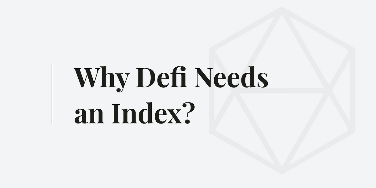 Why Defi Needs an Index?