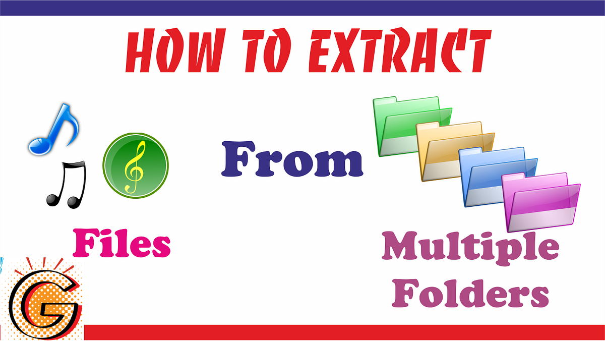Extract Files from Multiple Folders — (HD) video by Gyan bato Medium