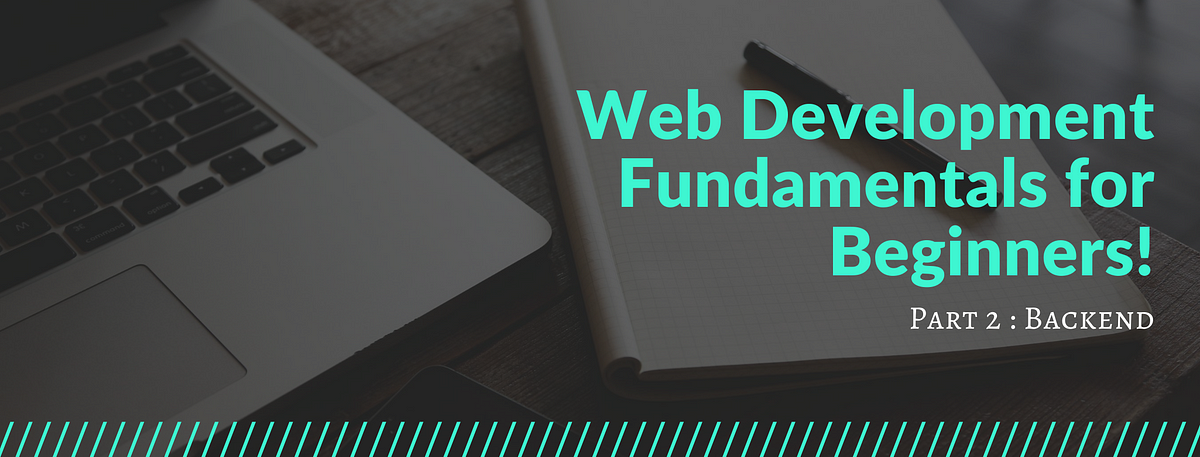 Web Development Fundamentals for Beginners (Part 2: Backend)