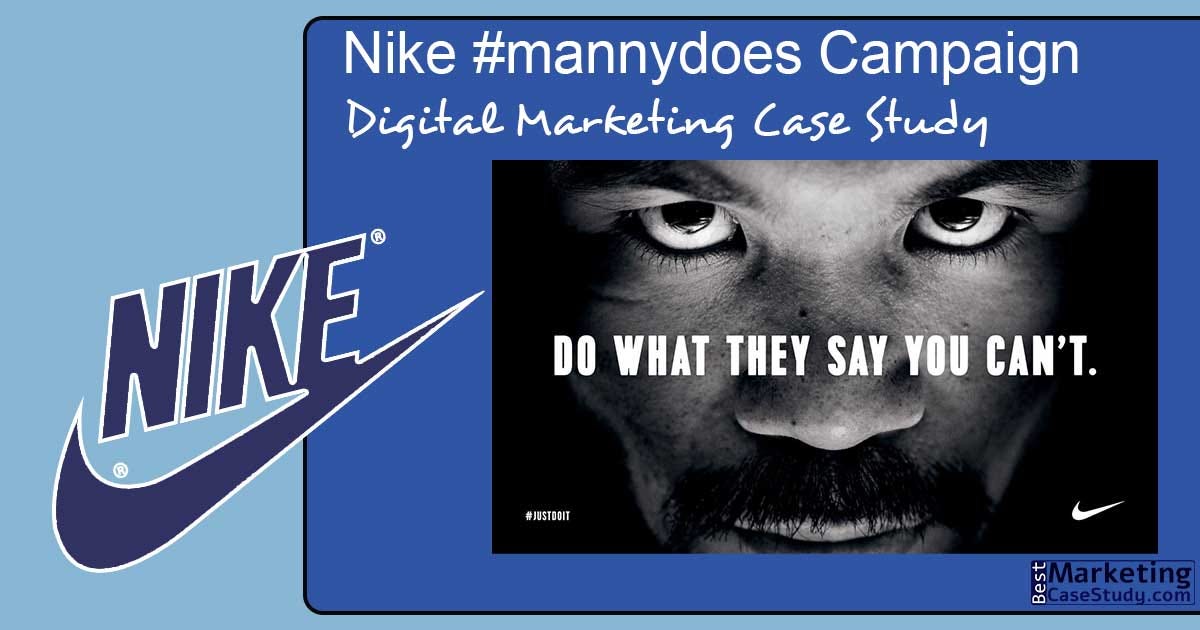Nike Digital Marketing Strategy #MANNYDOES : [Case Study] | by marketing  case study | Medium