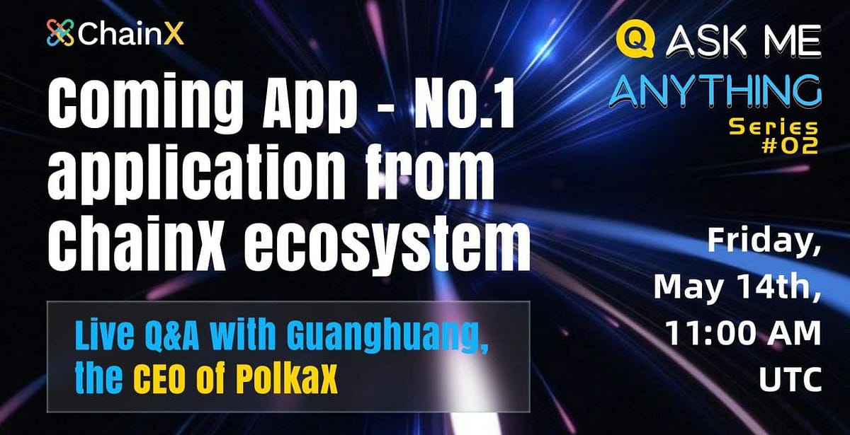Summary: AMA with PolkaX CEO Guanghua Guo
