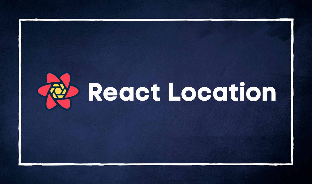 Introduction to React Location. A Modern React Router with Async… | by  Chameera Dulanga | Bits and Pieces