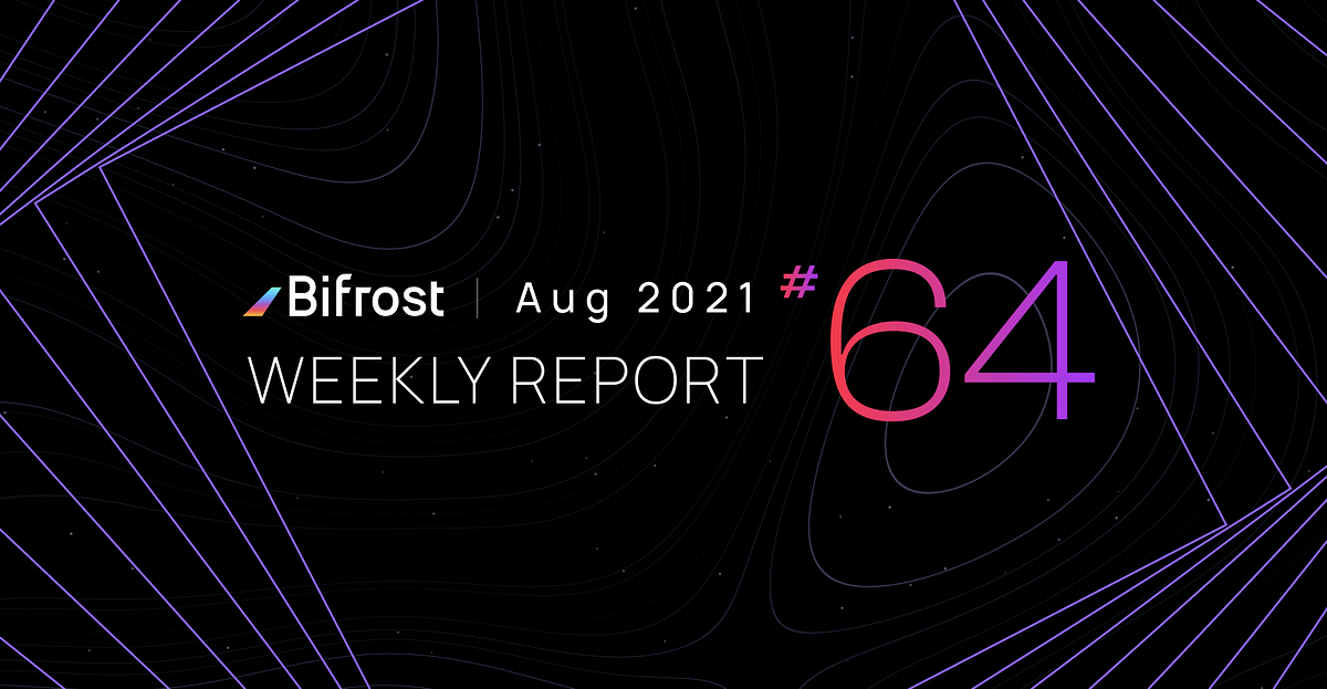 Bifrost has completed Phase 0 of its decentralised mainnet implementation path | Weekly Report 64