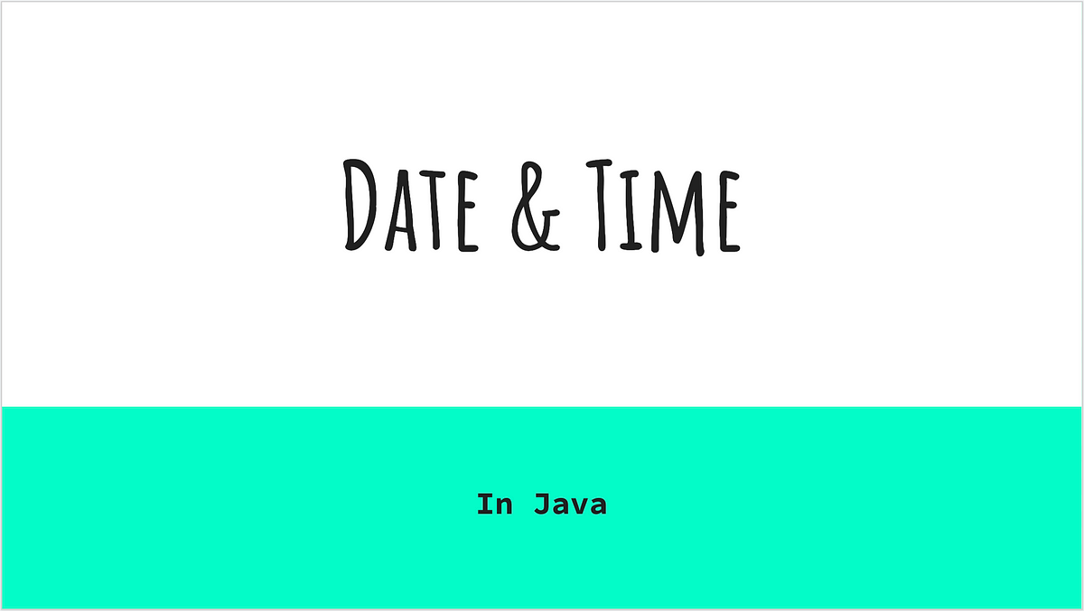 date-and-time-in-java-in-this-article-we-will-go-over-how-to-by