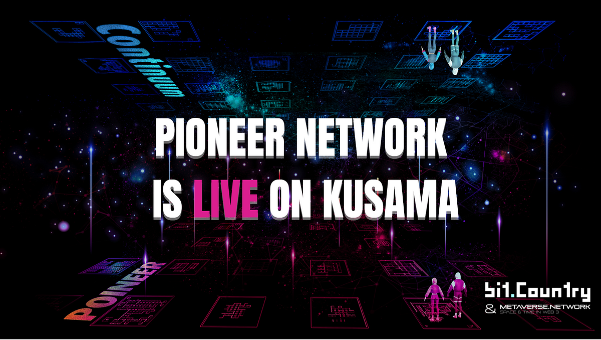 Pioneer Network is Live on Kusama