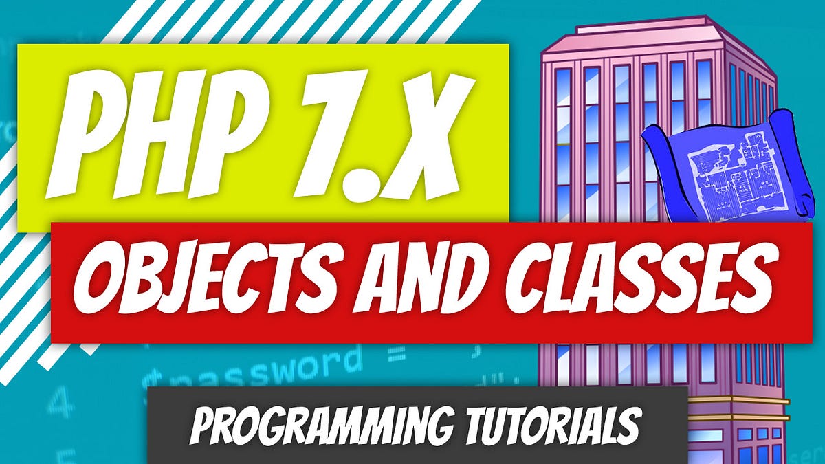 PHP 7.x — P43: Objects and Classes Intro