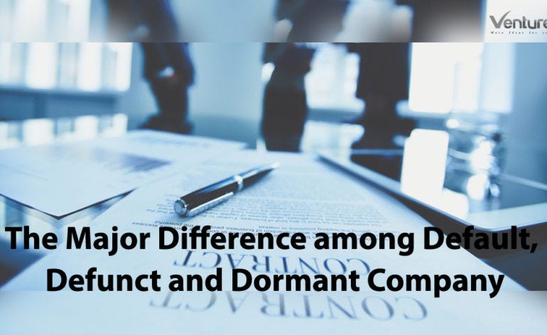 The Major Difference Among Default Defunct And Dormant Company Register Private Limited Company By Venture Care Medium