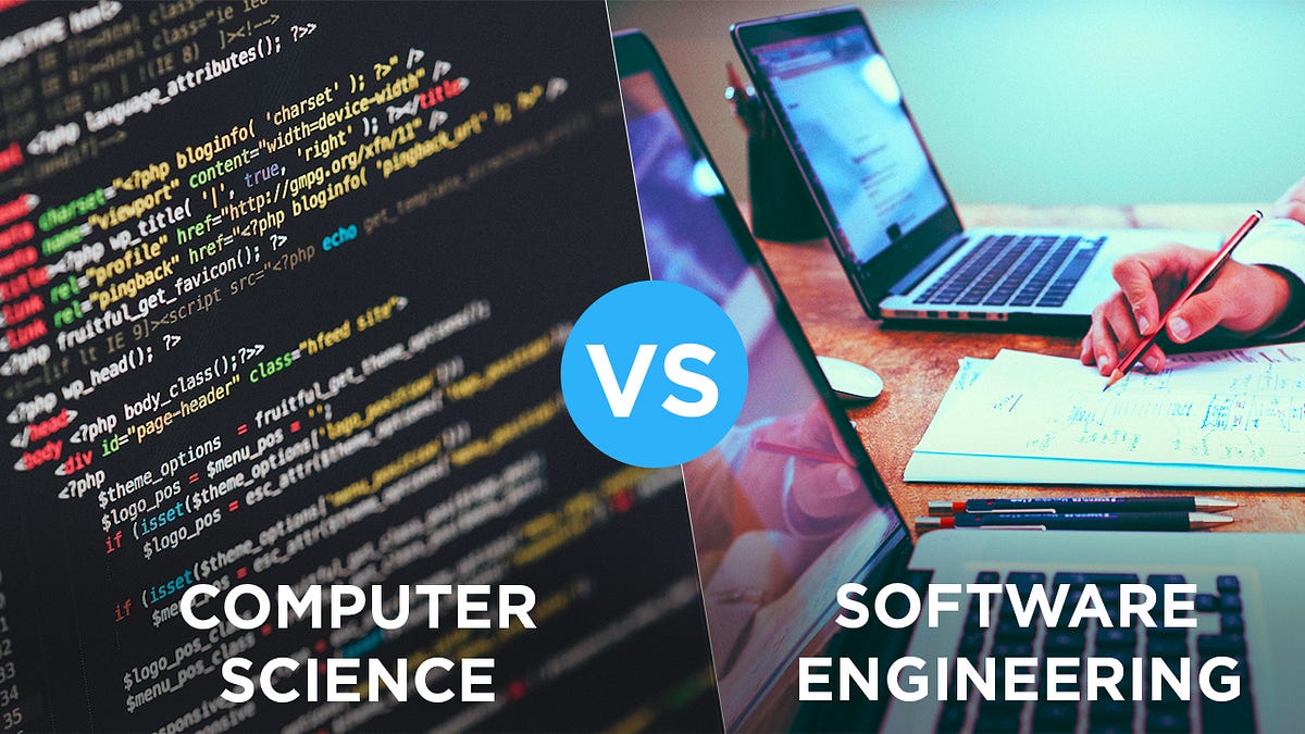 Computer Science vs. Software Engineering Which Major Is Best For You