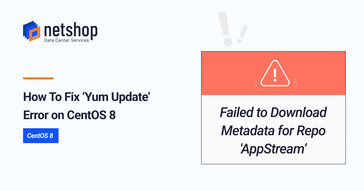 How To Fix Failed to Download Metadata for Repo 'AppStream' on CentOS 8 |  by NetShop ISP | Medium