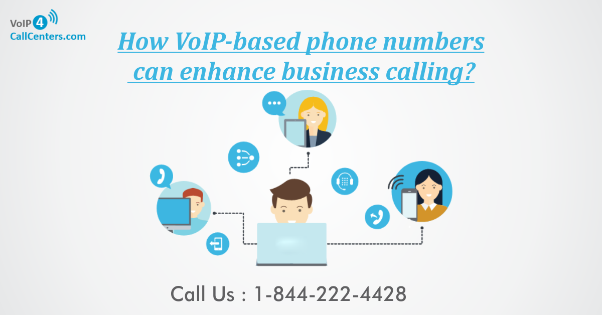 How VoIPbased phone numbers can enhance business calling? by