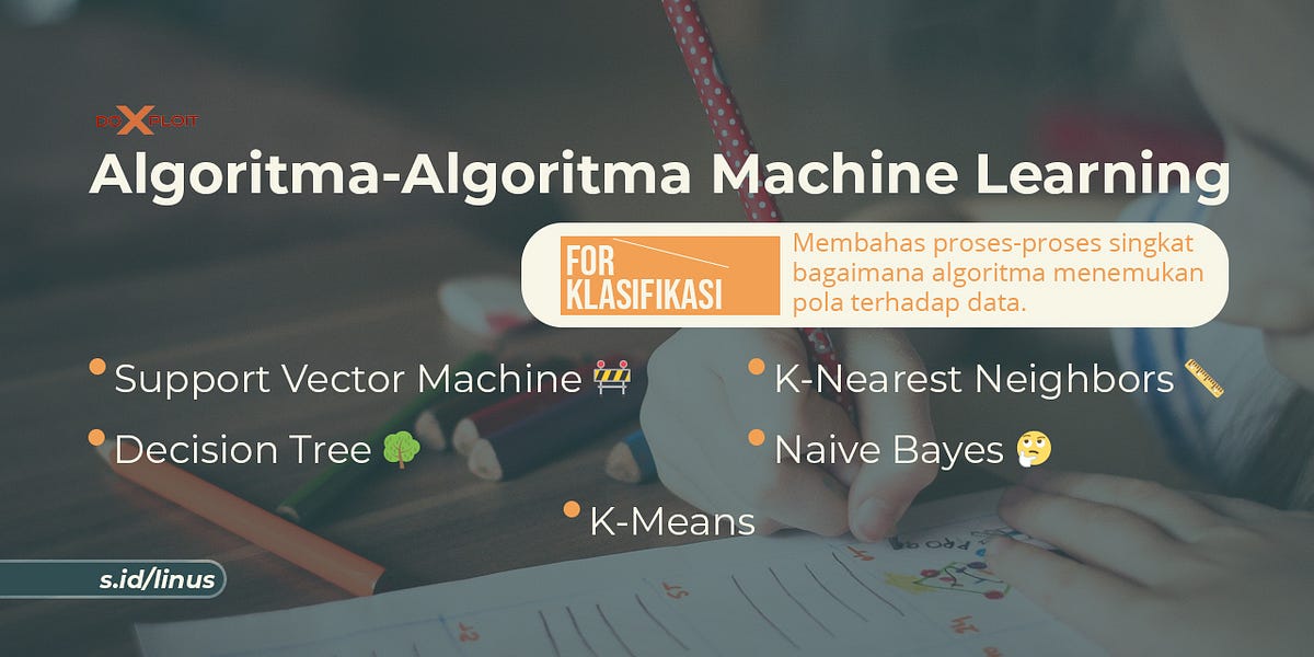 Membahas Algoritma-Algoritma Machine Learning Untuk Klasifikasi | by Do ...