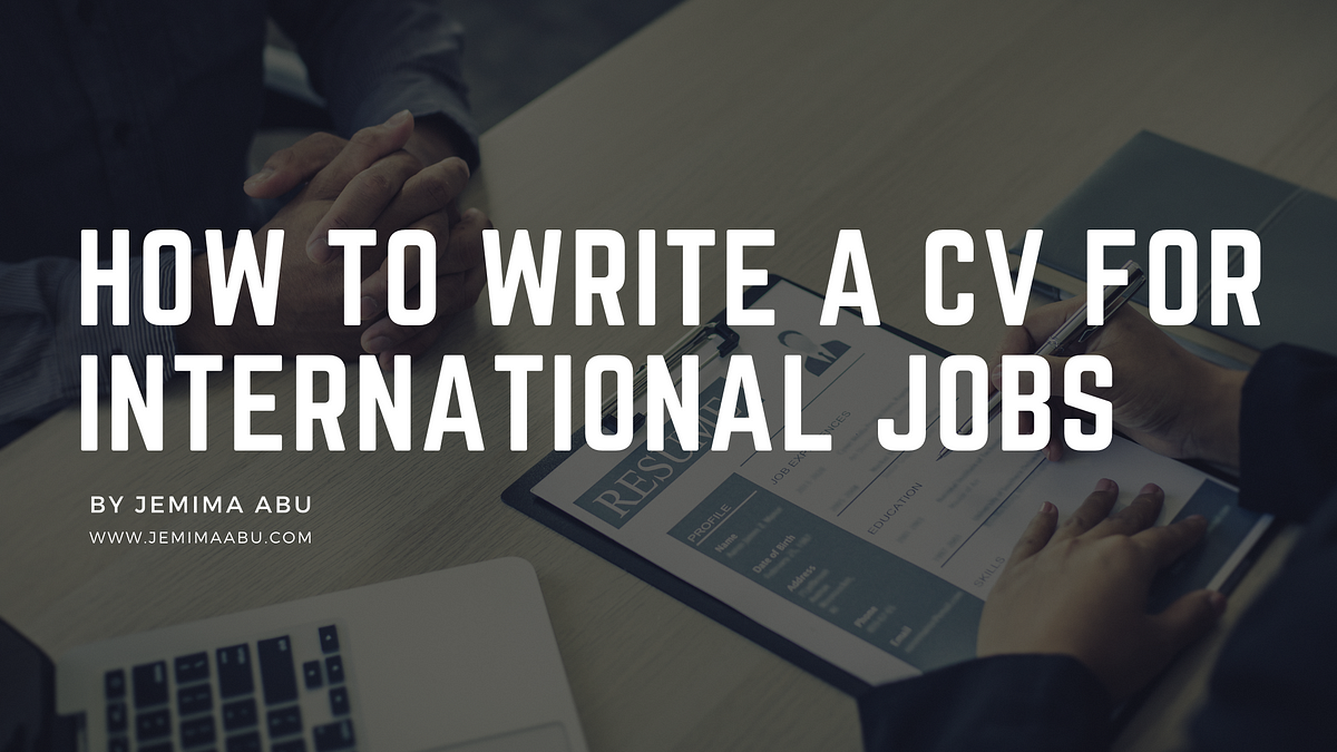 How To Write A CV In Nigeria For International Jobs  Medium