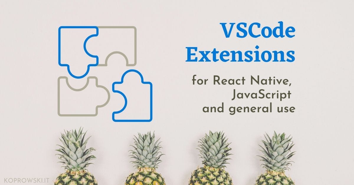 Top VSCode Extensions for React, React Native, JavaScript and Productivity
