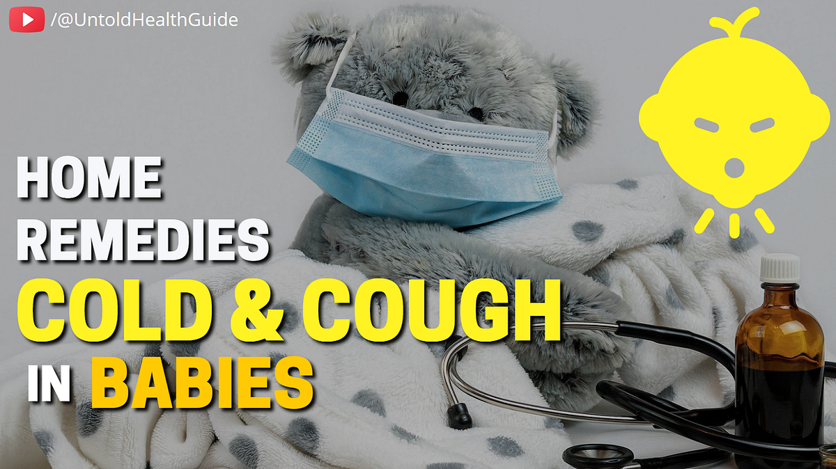Cough in Babies Home Remedies Cough in Babies by Untold Health