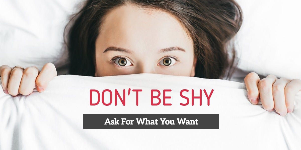 The Importance Of Asking For What You Want By Debby Germino Medium