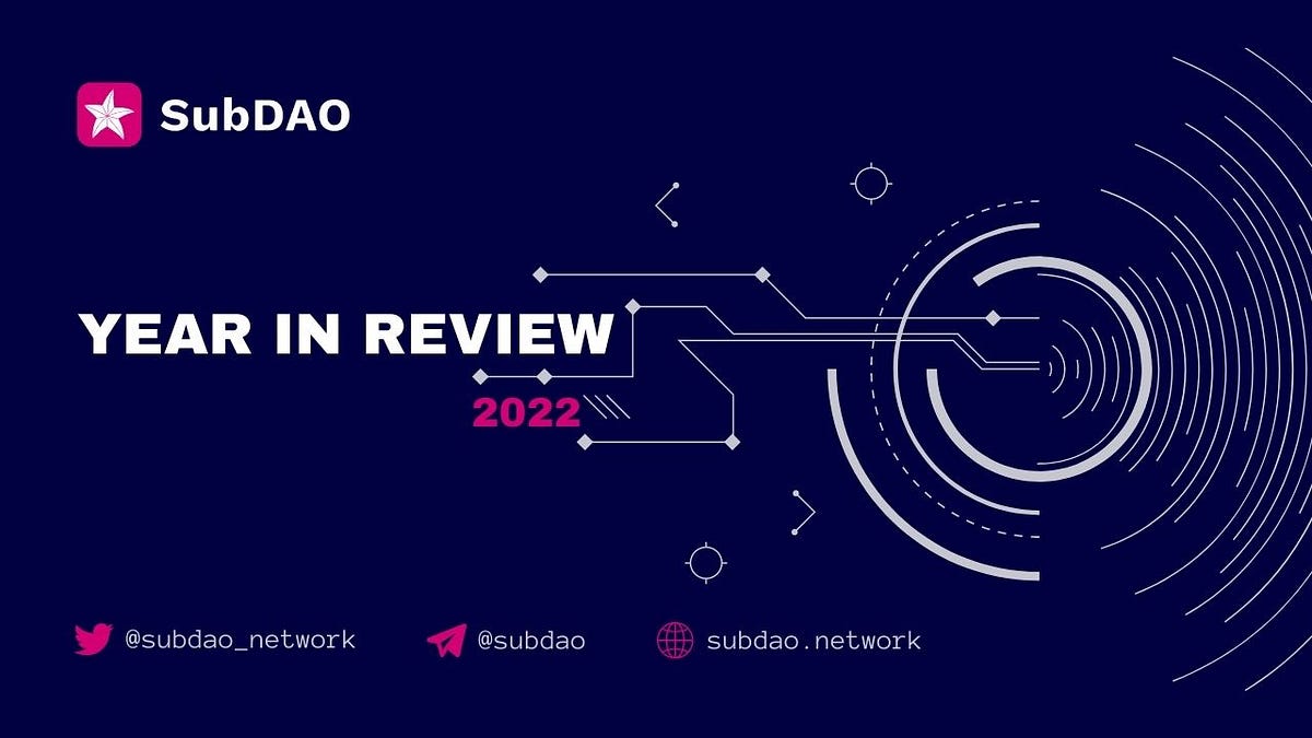 Reflecting on SubDAO’s Exceptional 2022: A Year-End Review
