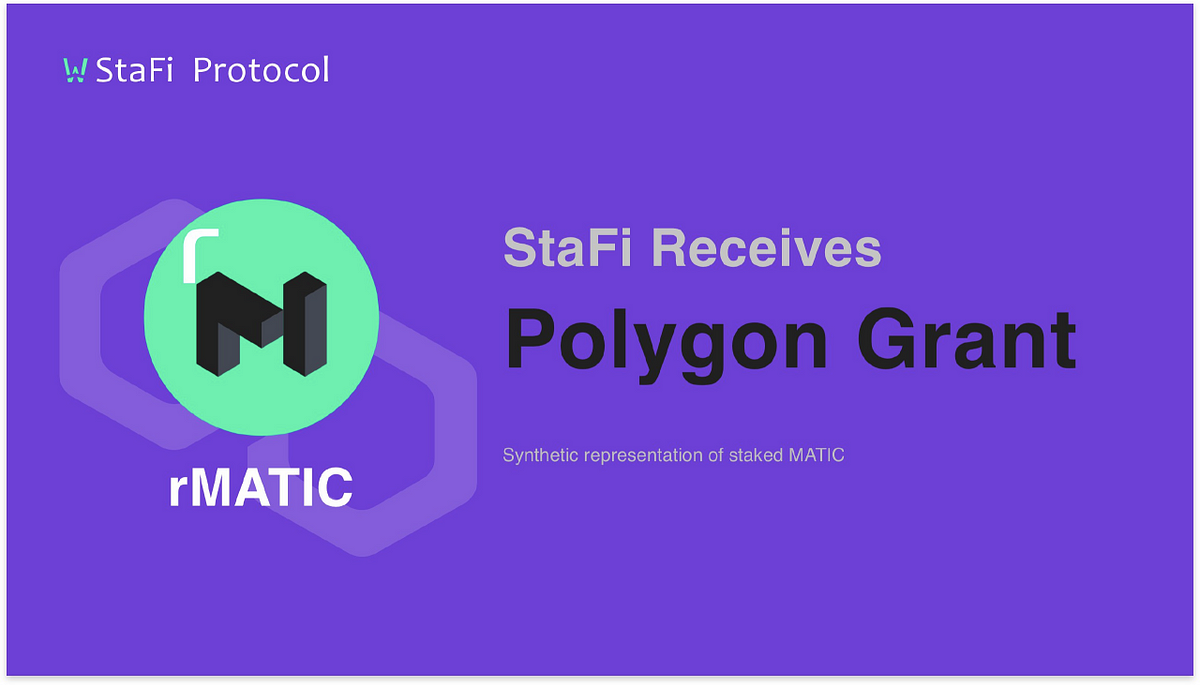 StaFi rMATIC Liquidity Staking Solution is Granted by Polygon Foundation