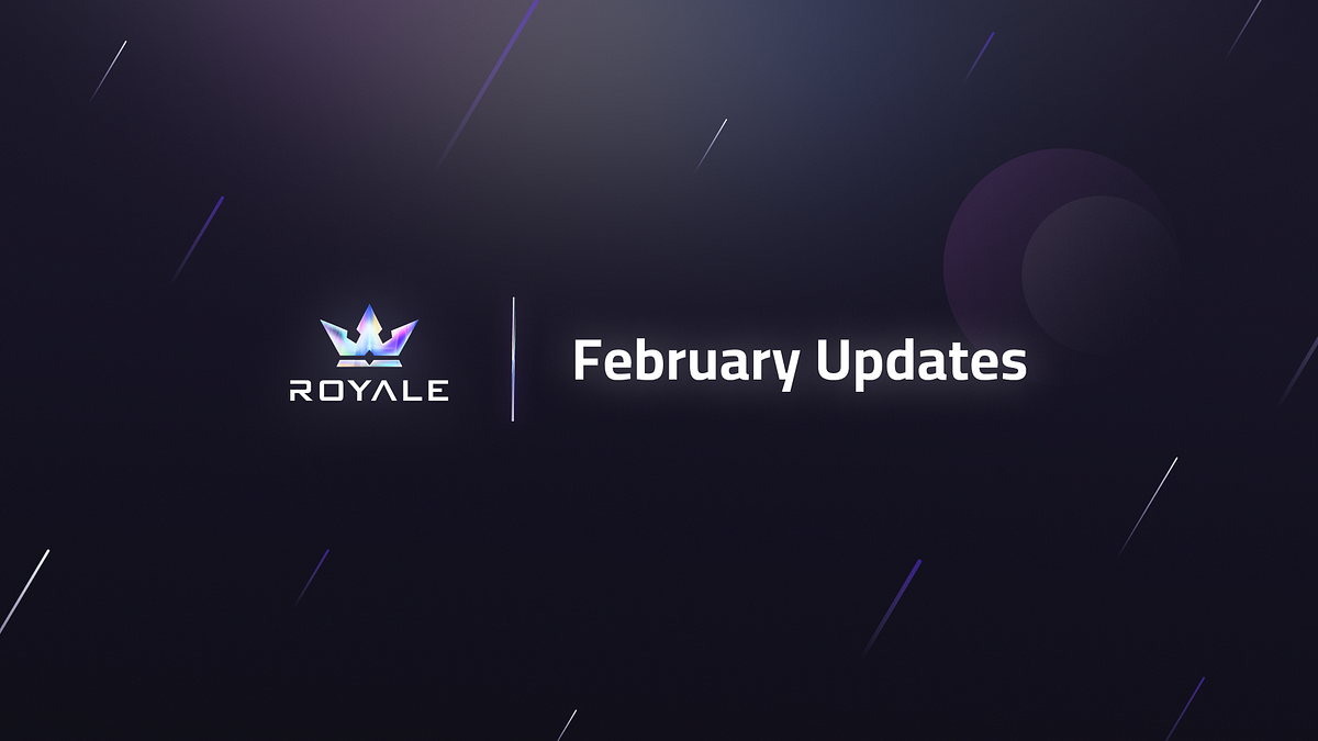 February 2022 Royale Update