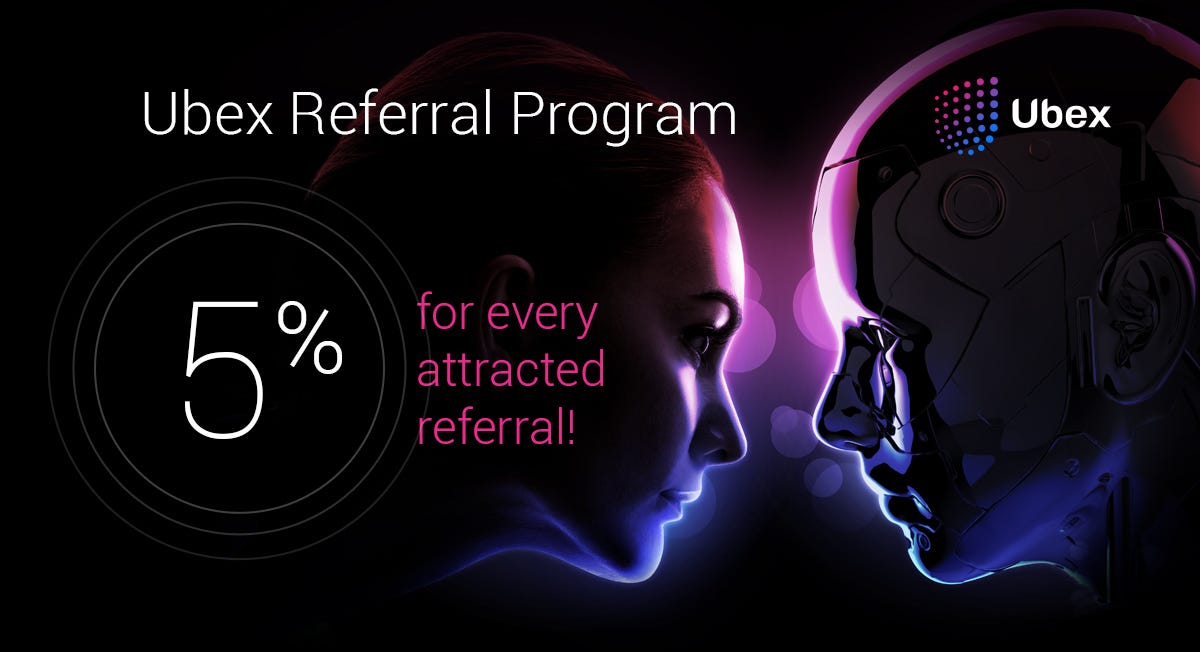 Ubex Referral Program. Greetings! | by Ubex AI | Medium