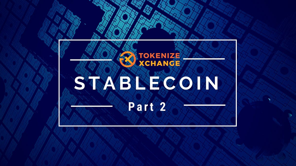 What Is A Stablecoin? Ultimate Guide To Stablecoin (Part 2/2) | By Jess ...