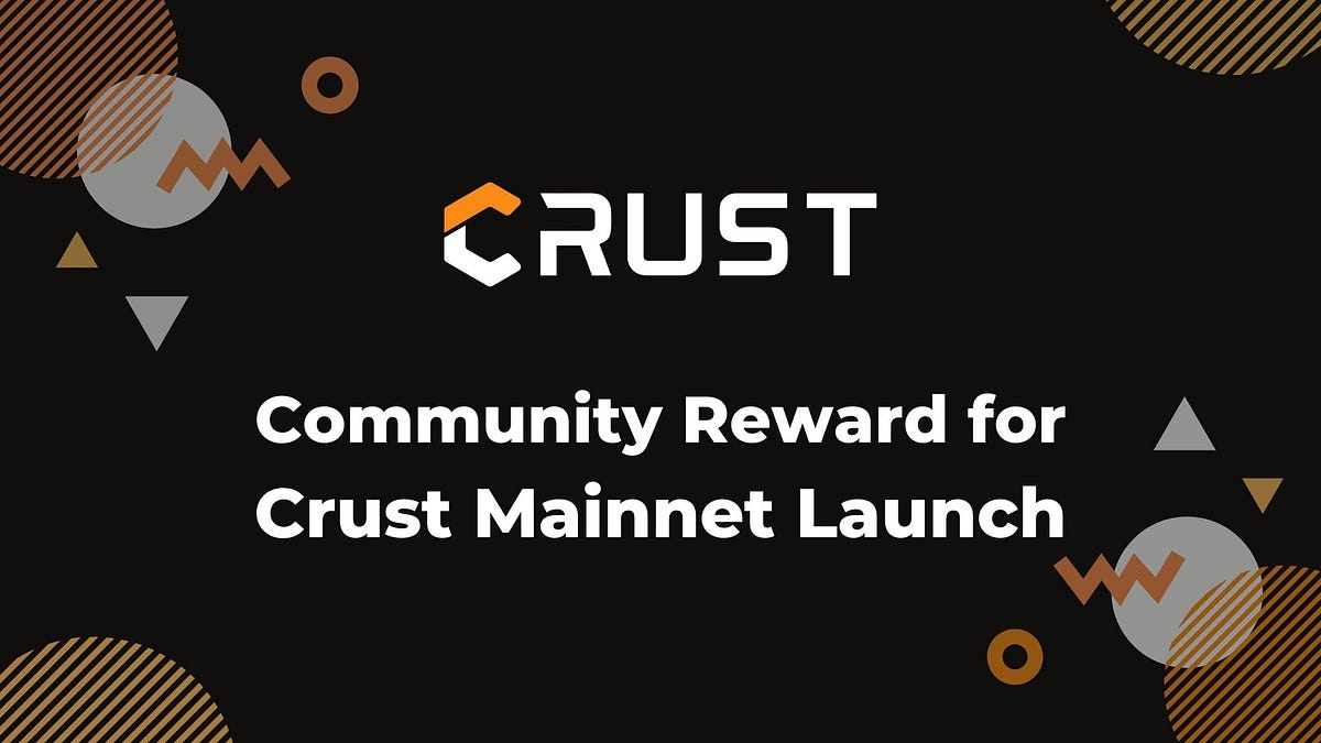 Community Rewards for Crust Mainnet Launch