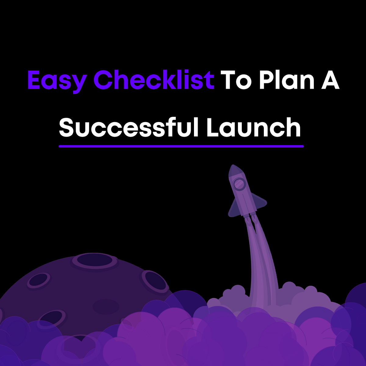 Easy Checklist To Plan A Successful App Launch By Luke Preston