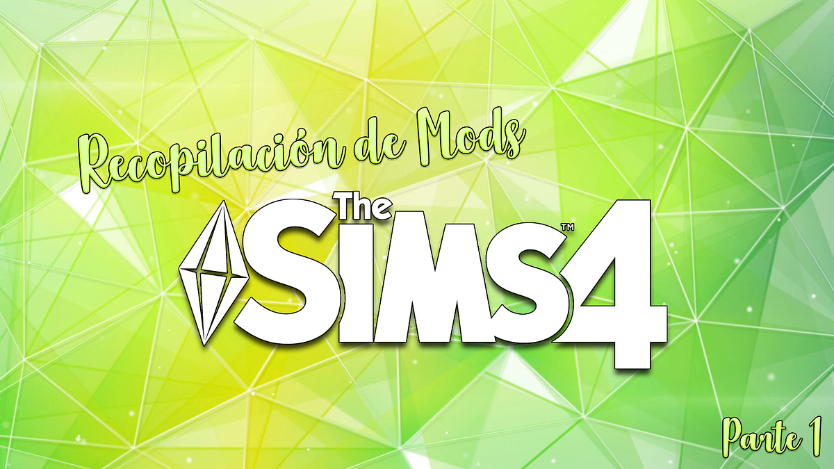 20 Mods para Los Sims 4. Soy una loca del CC (Parte I) by Shei