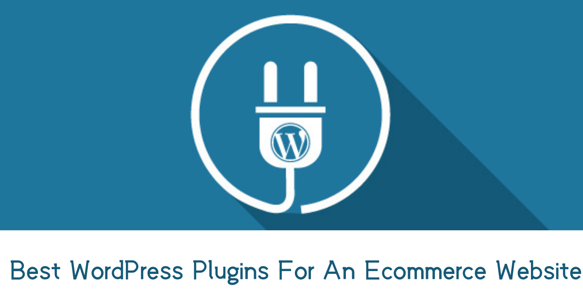 Best WordPress Plugins for an eCommerce Website