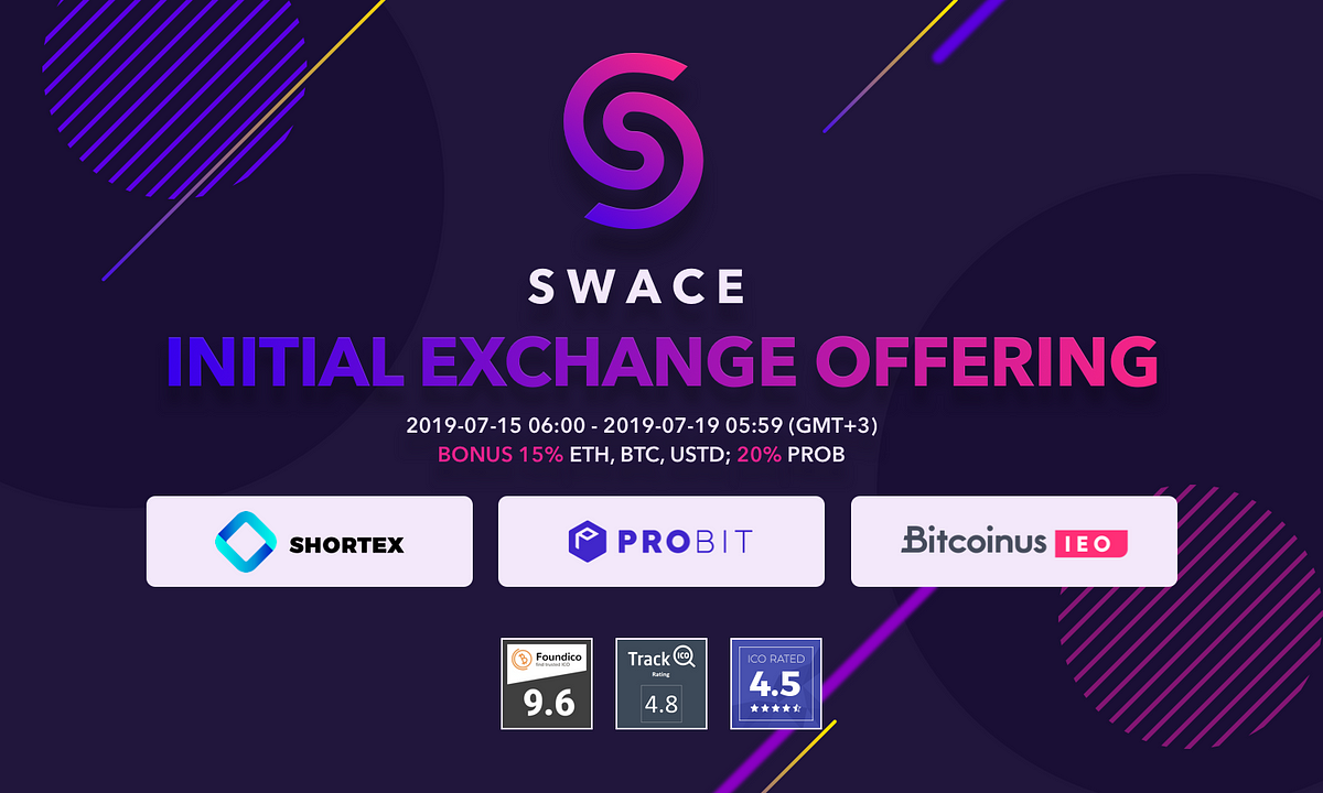 SWACE IEO To Take Place on ProBit, Shortex and Bitcoinus; SWACE Token to Be Immediately Listed…