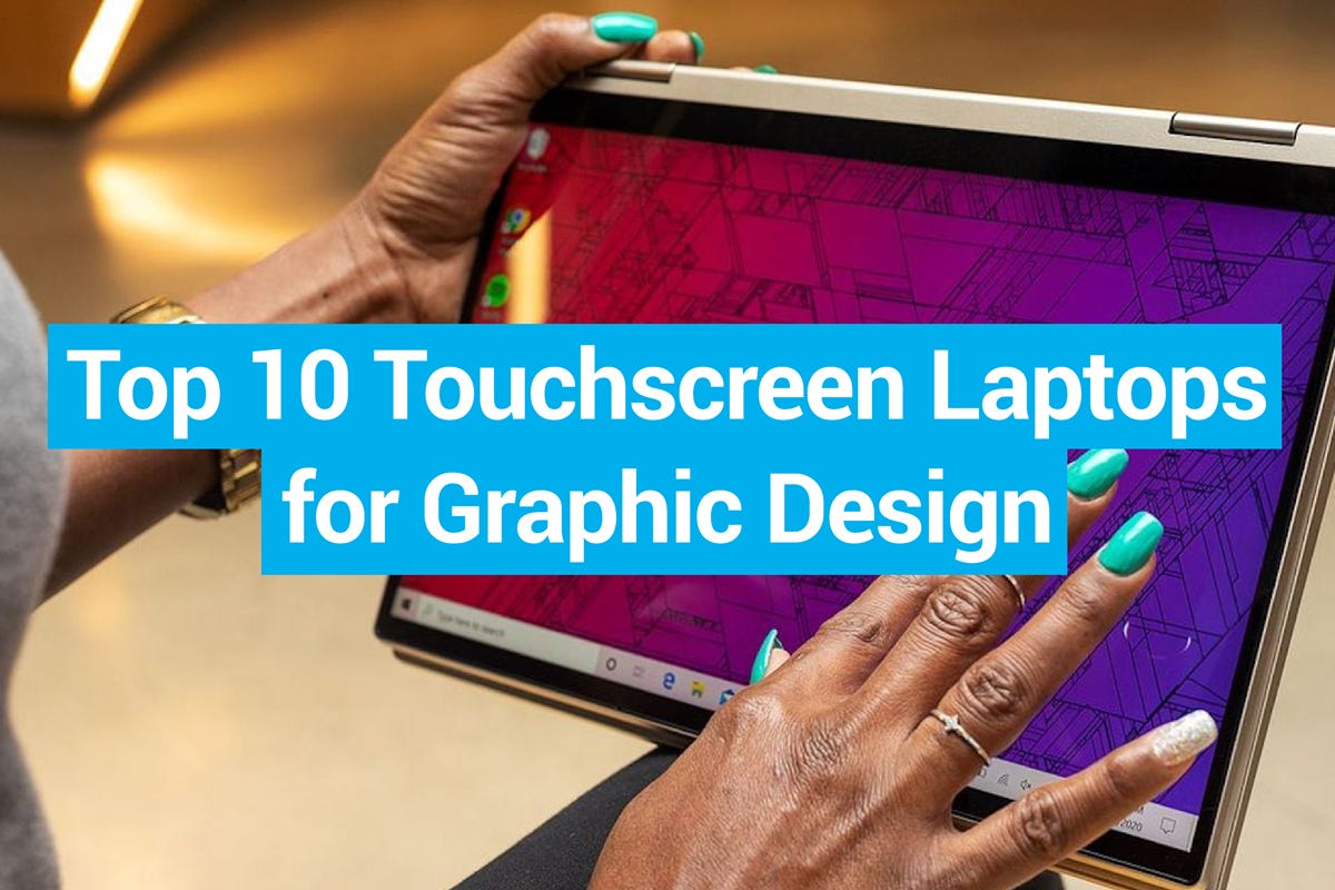 Top 10 Touchscreen Laptops for Graphic Design in 2022 | Ebaqdesign™