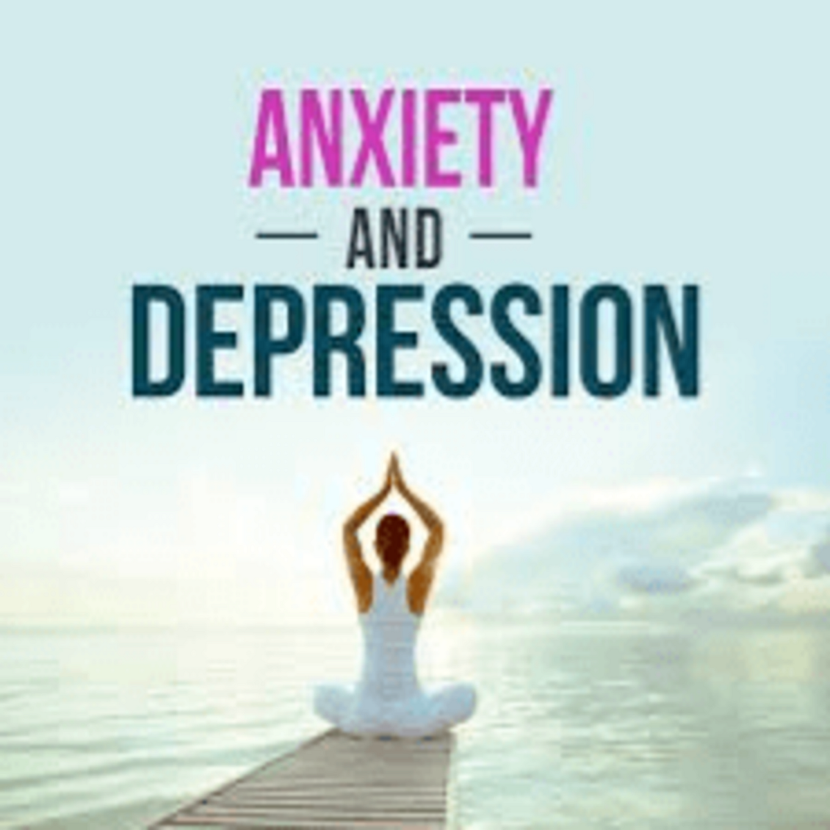 HOW TO OVERCOME DEPRESSION AND ANXIETY By Anirudh B Live Your Life 