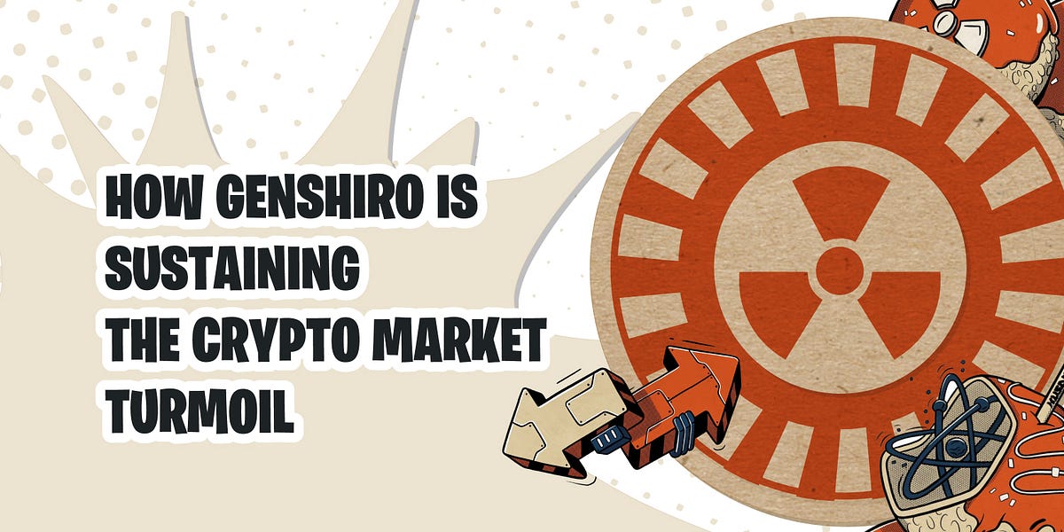 Genshiro Is Dealing With The Crypto Market Crash Successfully