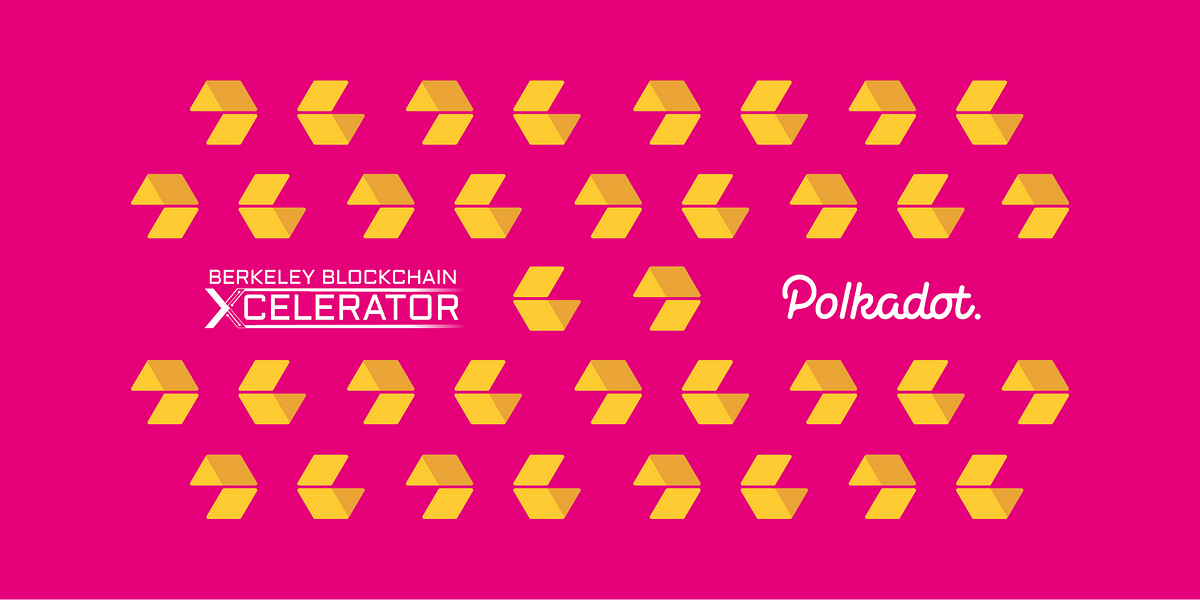 Berkeley Blockchain Xcelerator Selects Several Polkadot-related Projects for the 2021 Cohort