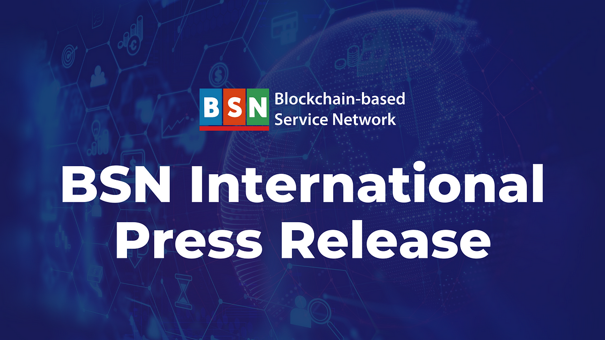 BSN International Press Release. [Hong Kong SAR , July 31, 2020] — The ...