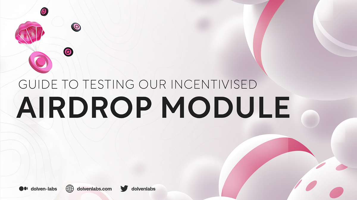 guide-to-testing-our-incentivised-airdrop-module-on-testnet