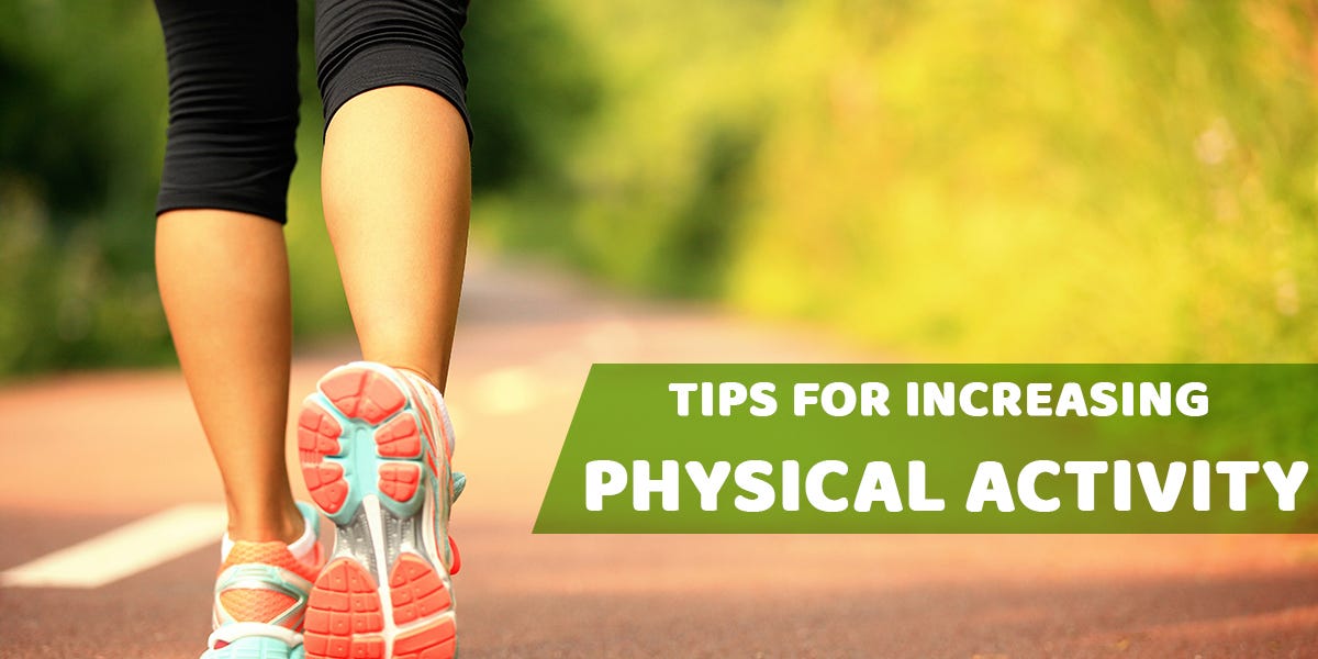 TIPS FOR INCREASING PHYSICAL ACTIVITY | by Informsy | Medium