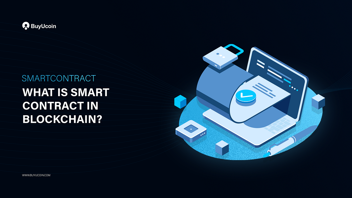 What is Smart Contract In Blockchain and How Do They Work?