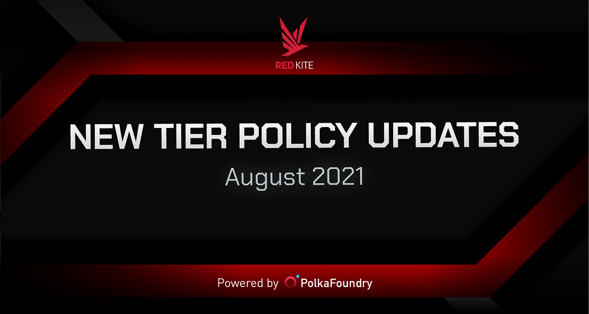 Aug‘ 21‌ ‌-‌ ‌New‌ ‌Tier‌ ‌Policy‌ ‌Updates‌ ‌for‌ ‌Red Kite Launchpad