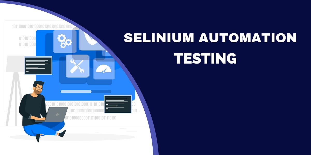 Selenium Automation Testing An Overview by govind sharma Jun, 2022