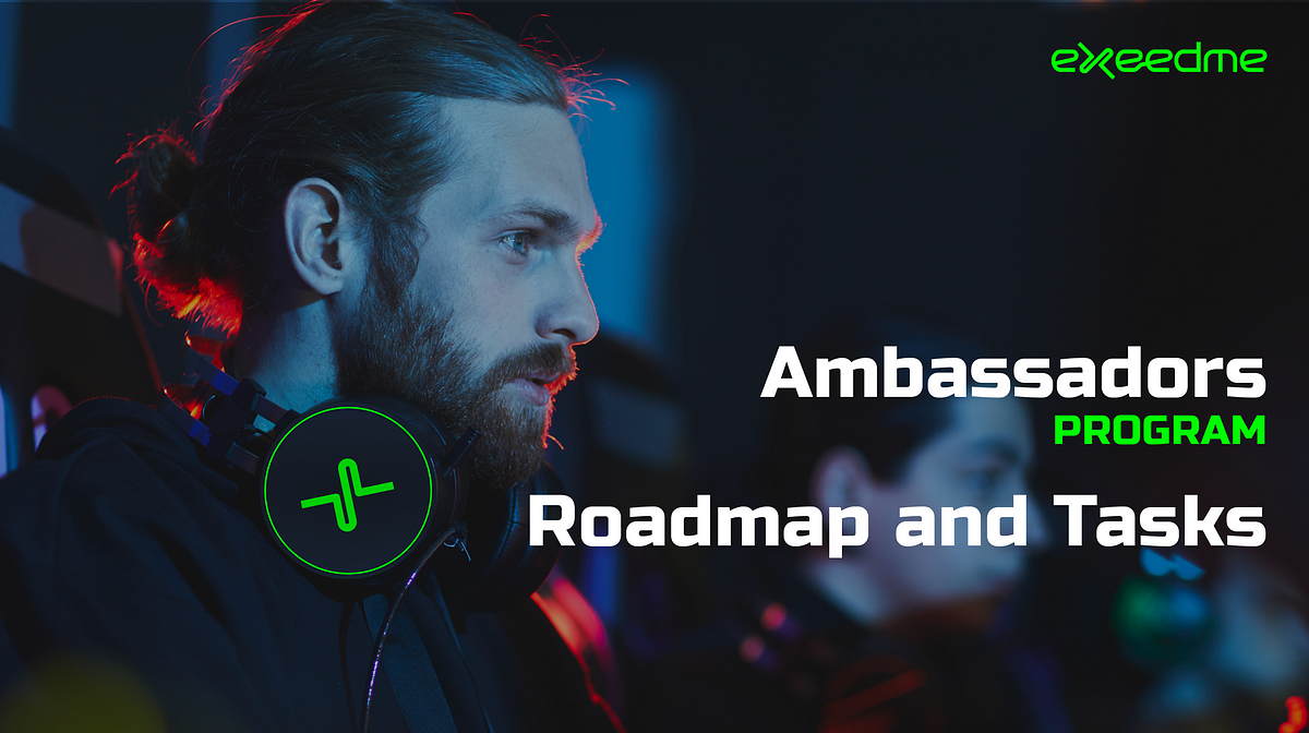 Exeedme Ambassadors Program: Roadmap and Tasks