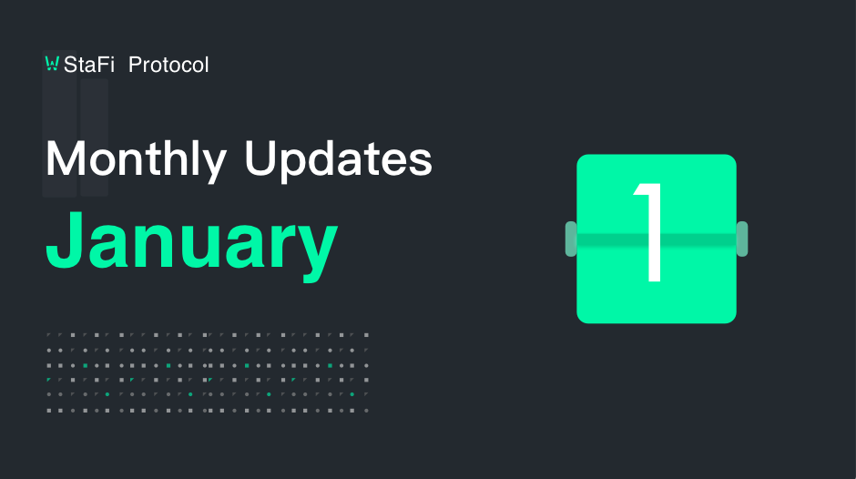 StaFi Protocol Monthly-January Community Updates